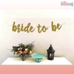 Bride To Be Cursive Banner